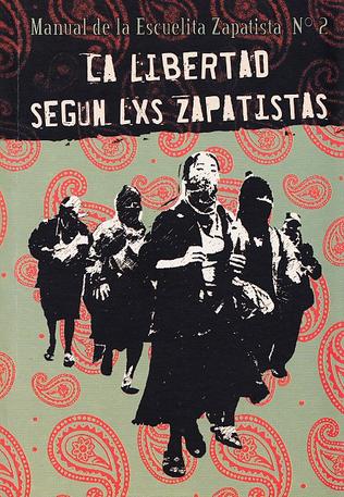 La libertad según lxs zapatistas